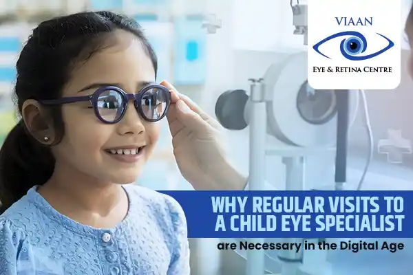 Why Regular Visits to a Child Eye Specialist are Necessary in the Digital Age